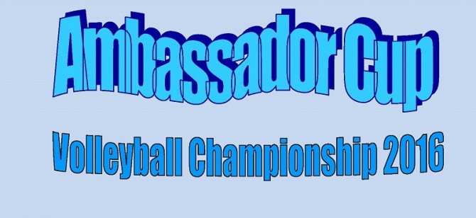 “Ambassador Cup” Volleyball Championship 2016